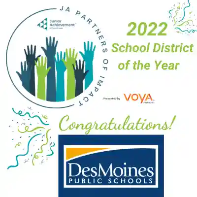 Des Moines Public Schools- 2022 JA School District of the Year- JA of Central Iowa